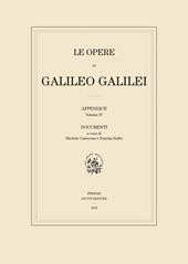 Le opere di Galileo Galilei. Appendice. Vol. 4: Testi.