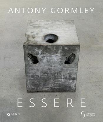 Essere. Antony Gormley agli Uffizi  - Libro Giunti Editore 2019 | Libraccio.it