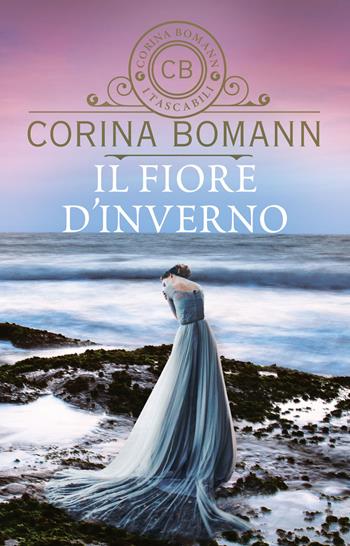 Il fiore d'inverno - Corina Bomann - Libro Giunti Editore 2020, I tascabili di Corina Bomann | Libraccio.it