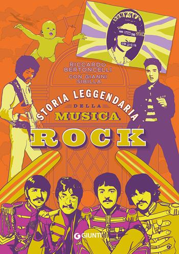 Storia leggendaria della musica rock - Riccardo Bertoncelli, Gianni Sibilla - Libro Giunti Editore 2020, Bizarre | Libraccio.it