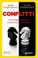   Conflitti. Come leggere e gestire i contrasti per vivere bene
