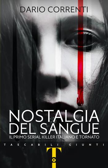 Nostalgia del sangue - Dario Correnti - Libro Giunti Editore 2020, Tascabili Giunti | Libraccio.it