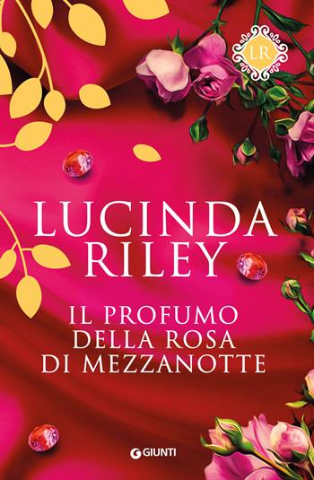 Il profumo della rosa di mezzanotte - Lucinda Riley - Libro Giunti Editore 2020 | Libraccio.it