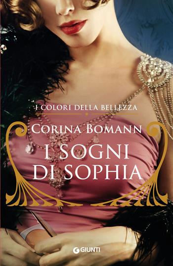 I sogni di Sophia. I colori della bellezza - Corina Bomann - Libro Giunti Editore 2021, A | Libraccio.it
