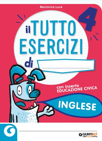 Il tutto esercizi. Inglese. - Marianna Luce - Libro Giunti Scuola 2021 | Libraccio.it
