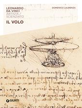 Il volo. Leonardo Da Vinci. Artista / scienziato