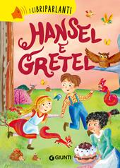 Hansel e Gretel. I libri parlanti. Ediz. a colori