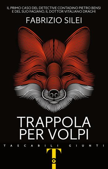 Trappola per volpi - Fabrizio Silei - Libro Giunti Editore 2021, Tascabili Giunti | Libraccio.it