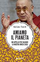 Amiamo il pianeta. Un appello per salvare la nostra unica casa