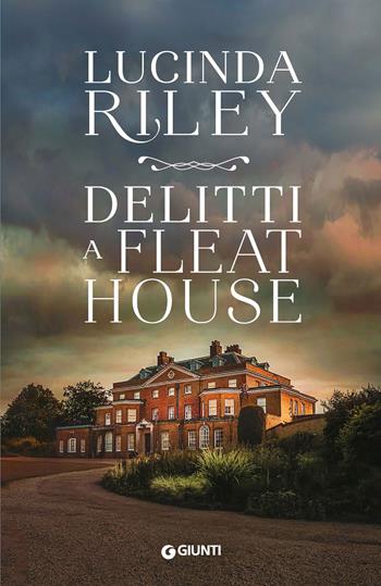 Delitti a Fleat House - Lucinda Riley - Libro Giunti Editore 2022, A | Libraccio.it