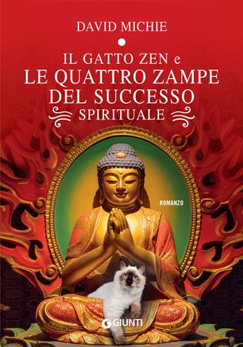 Il gatto zen e le quattro zampe del successo spirituale - David Michie - Libro Giunti Editore 2023, A | Libraccio.it