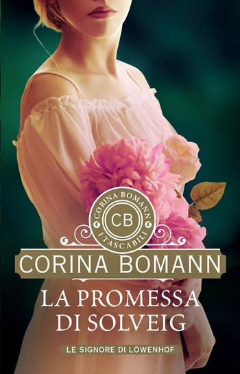 La promessa di Solveig. Le signore di Löwenhof - Corina Bomann - Libro Giunti Editore 2022, I tascabili di Corina Bomann | Libraccio.it