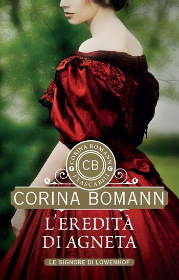 L' eredità di Agneta. Le signore di Löwenhof - Corina Bomann - Libro Giunti Editore 2022, I tascabili di Corina Bomann | Libraccio.it