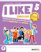 I like English. Gold. With Student's book, Active book, Exercise book. Per la 5ª classe elementare. Con e-book. Con espansione online. Vol. 2