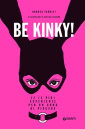 Be kinky! 12 (e più) esperienze per un anno di piacere