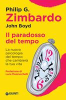   Il paradosso del tempo. La nuova psicologia del tempo che cambierà la tua vita