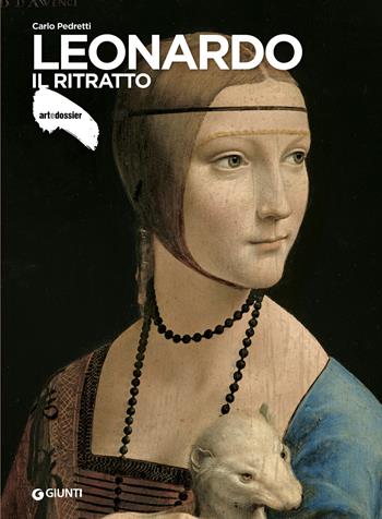 Leonardo. Il ritratto - Carlo Pedretti - Libro Giunti Editore 2019, Dossier d'art | Libraccio.it