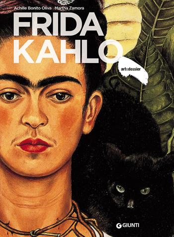 Frida Kahlo - Achille Bonito Oliva, Martha Zamora - Libro Giunti Editore 2017, Dossier d'art | Libraccio.it