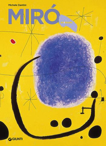 Miró - Michele Dantini - Libro Giunti Editore 2017, Dossier d'art | Libraccio.it