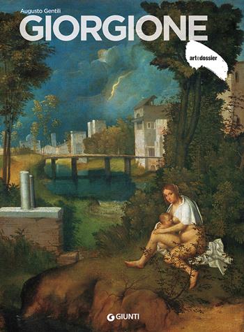 Giorgione - Augusto Gentili - Libro Giunti Editore 2017, Dossier d'art | Libraccio.it