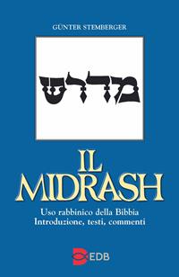 Il Midrash. Uso rabbinico della Bibbia. Introduzione, testi, commenti - Günter Stemberger - Libro EDB 2006, Economica EDB | Libraccio.it