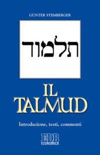 Il Talmud. Introduzione, testi, commenti - Günter Stemberger - Libro EDB 2008, Economica EDB | Libraccio.it