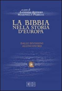 La Bibbia nella storia d'Europa. Dalle divisioni all'incontro  - Libro EDB 2012, Scienze religiose | Libraccio.it