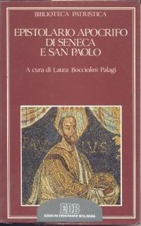 Epistolario apocrifo di Seneca e san Paolo  - Libro EDB 1999, Biblioteca patristica | Libraccio.it