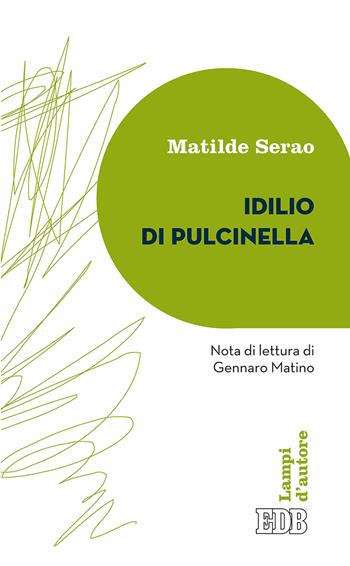 Idillio di Pulcinella - Matilde Serao - Libro EDB 2017, Lampi | Libraccio.it