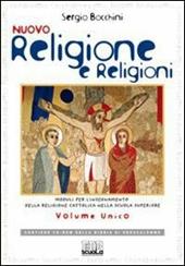 Nuovo religione e religioni. Moduli per l'insegnamento della religione cattolica. Volume unico. Con espansione online