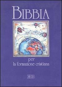 Bibbia per la formazione cristiana  - Libro EDB 1993, Bibbia e testi biblici | Libraccio.it