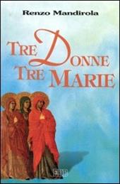 Tre donne, tre Marie