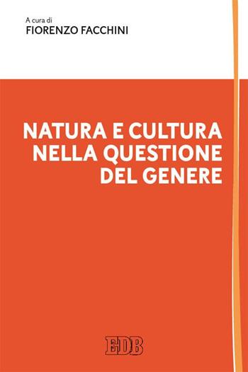 Natura e cultura nella questione del genere  - Libro EDB 2015, Persona e psiche | Libraccio.it
