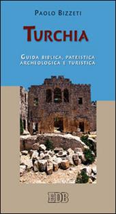 Turchia. Guida biblica, patristica, archeologica e turistica