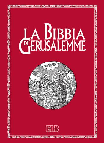 La Bibbia di Gerusalemme  - Libro EDB 2017, Bibbia e testi biblici | Libraccio.it