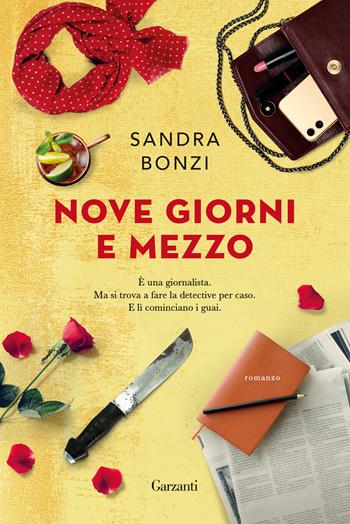 Nove giorni e mezzo - Sandra Bonzi - Libro Garzanti 2022, Narratori moderni | Libraccio.it