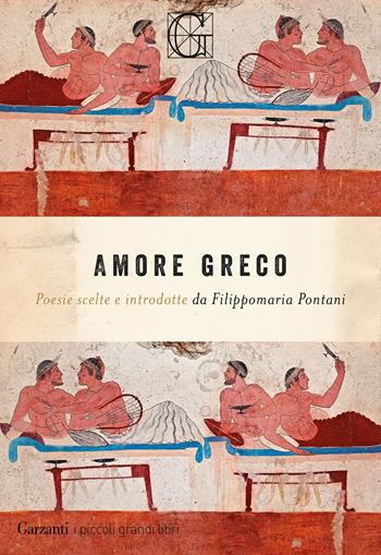 Amore greco  - Libro Garzanti 2022, I piccoli grandi libri | Libraccio.it