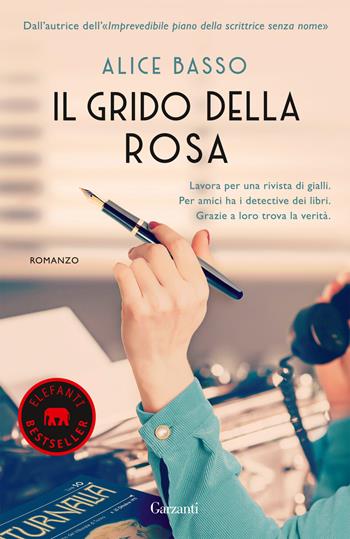 Il grido della rosa - Alice Basso - Libro Garzanti 2022, Elefanti bestseller | Libraccio.it