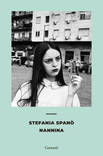 Nannina - Stefania Spanò - Libro Garzanti 2023, Gli schermi | Libraccio.it