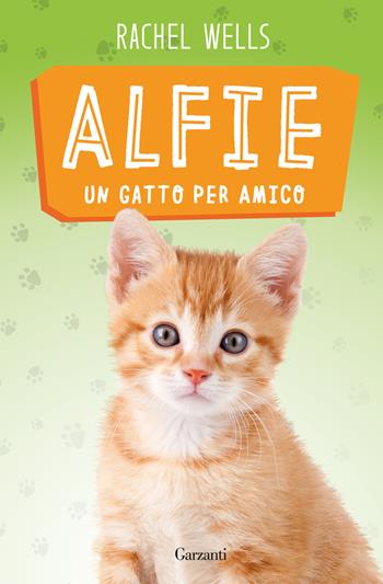 Alfie un gatto per amico - Rachel Wells - Libro Garzanti 2023, Elefanti bestseller | Libraccio.it