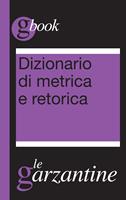   Dizionario di metrica e retorica