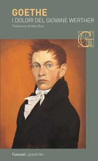I dolori del giovane Werther - Johann Wolfgang Goethe - Libro Garzanti 2008, I grandi libri | Libraccio.it