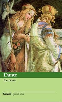 Le Rime - Dante Alighieri - Libro Garzanti 2005, I grandi libri | Libraccio.it