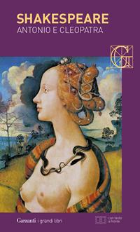 Antonio e Cleopatra. Testo inglese a fronte - William Shakespeare - Libro Garzanti 2002, I grandi libri | Libraccio.it