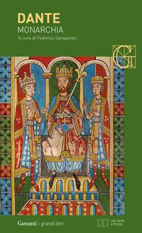 Monarchia. Testo latino a fronte - Dante Alighieri - Libro Garzanti 2006, I grandi libri | Libraccio.it