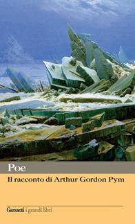 Il racconto di Arthur Gordon Pym - Edgar Allan Poe - Libro Garzanti 2003, I grandi libri | Libraccio.it