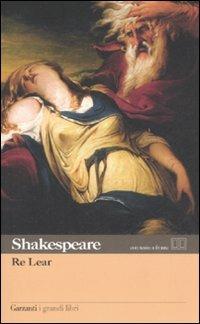 Re Lear. Testo inglese a fronte - William Shakespeare - Libro Garzanti 2008, I grandi libri | Libraccio.it