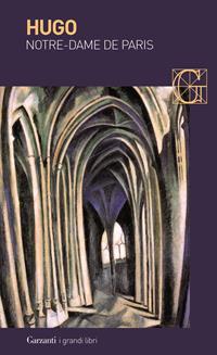 Notre-Dame de Paris - Victor Hugo - Libro Garzanti 2002, I grandi libri | Libraccio.it