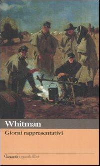 Giorni rappresentativi - Walt Whitman - Libro Garzanti 2008, I grandi libri | Libraccio.it