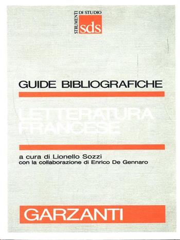 Letteratura francese  - Libro Garzanti 1988, Strumenti di studio. Guide bibliograf. | Libraccio.it